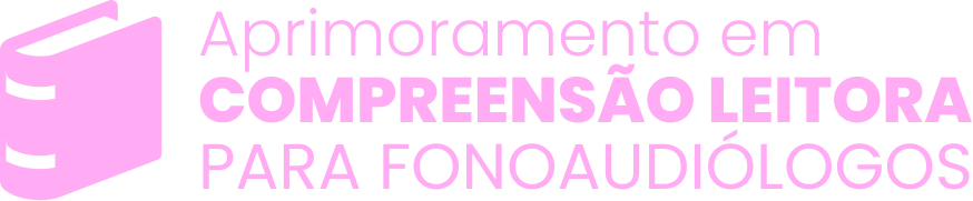 Aprimoramento em Compreensão Leitora para Fonoaudiólogos